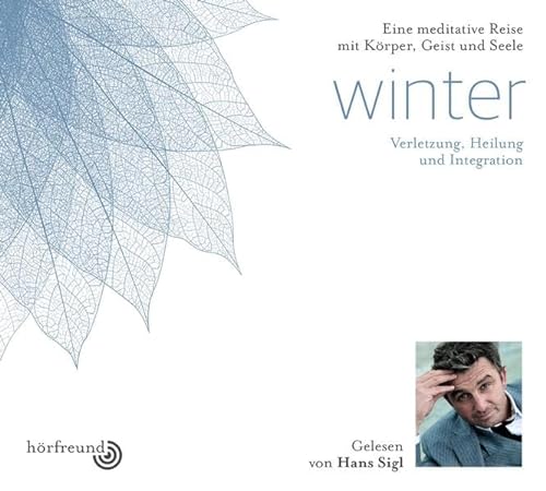 Winter: Gelesen von Hans Sigl: Verletzung, Heilung und Integration von Nova MD